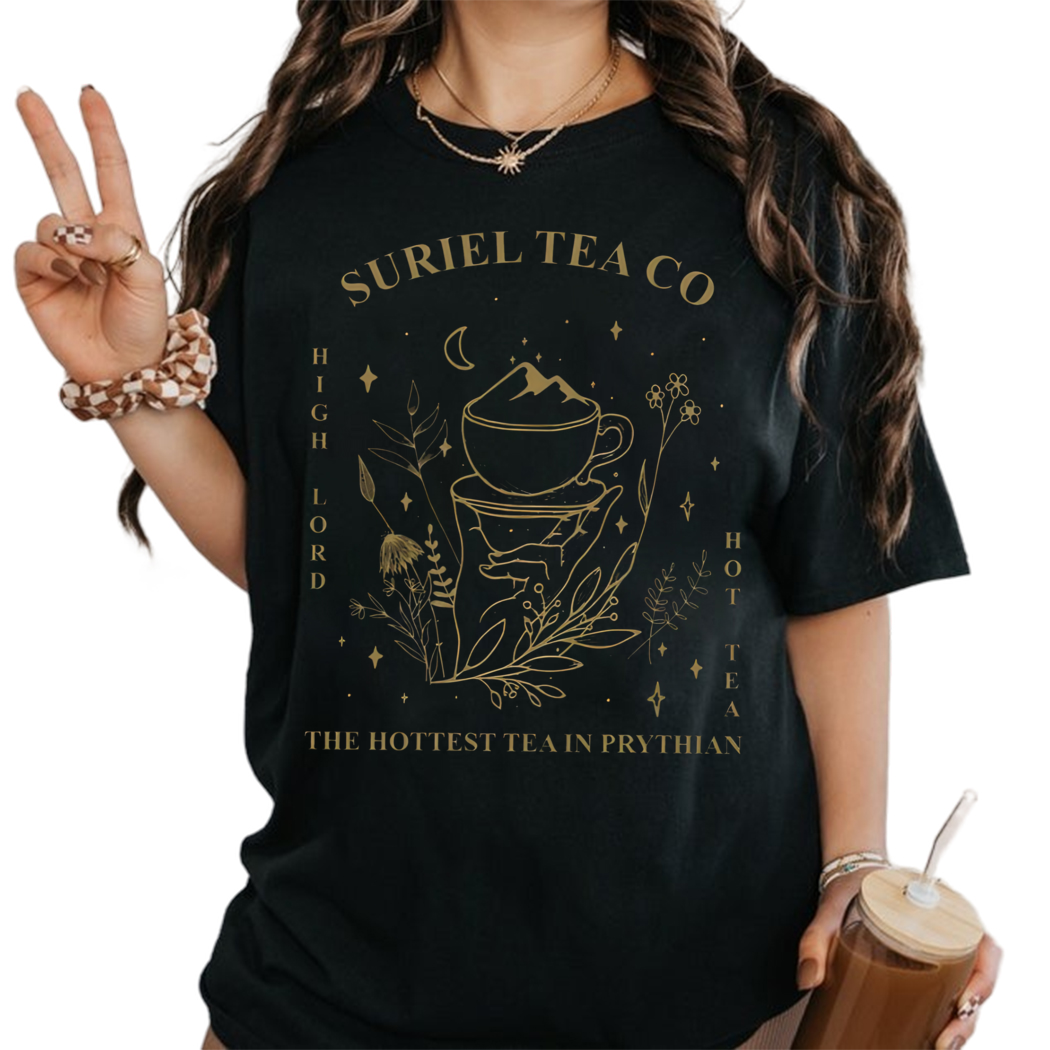 Suriel Tea Co A Court Of Thorns And Roses Shirt, Book Nerd Shirt