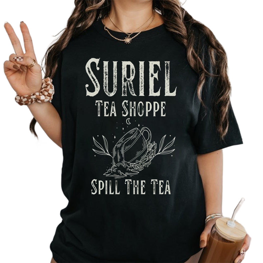 Spill The Tea Suriel Tea Shoppe Shirt, Acotar Merch, Velaris Shirt, Book Lover Gift