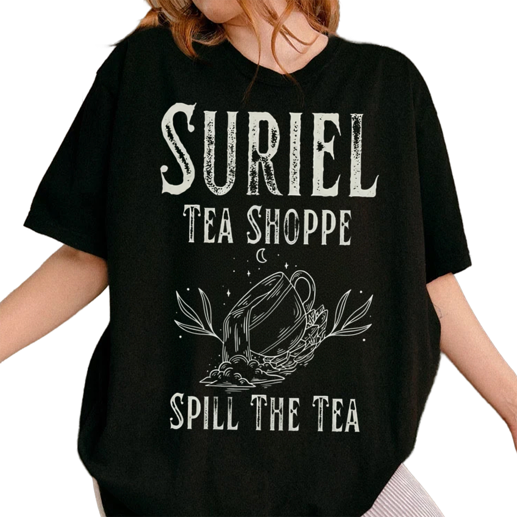 Spill The Tea Suriel Tea Shoppe Shirt, Acotar Merch, Velaris Shirt, Book Lover Gift