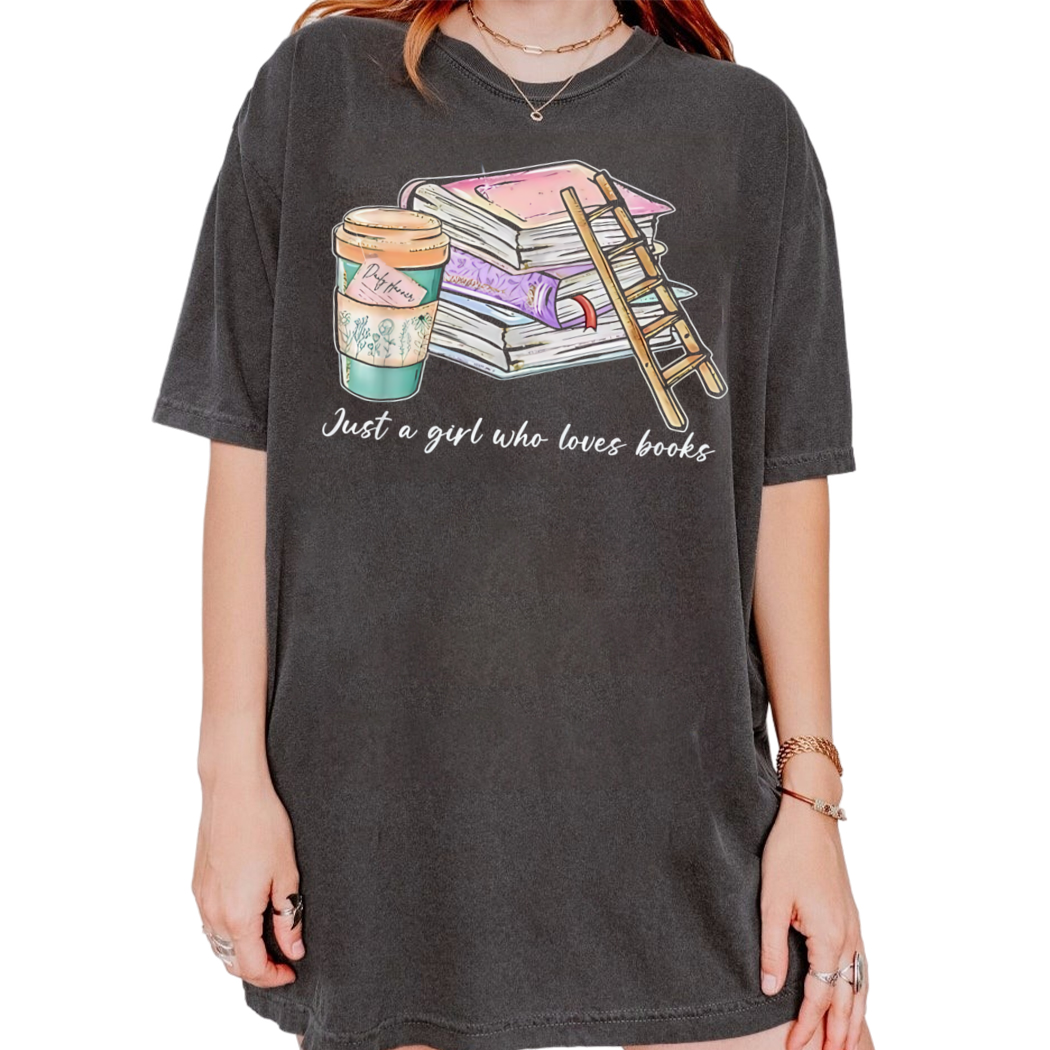 X.Style Just A Girl Who Loves Books Shirt, Librarian Shirt, Gift for Book Lover