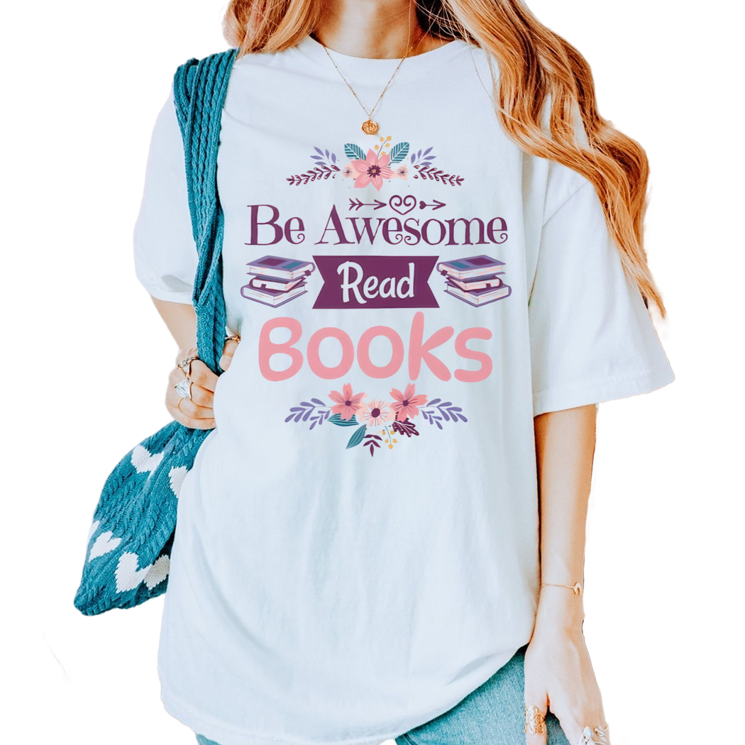 Be Awesome Read Books Essential Shirt, Gift for Book Lover